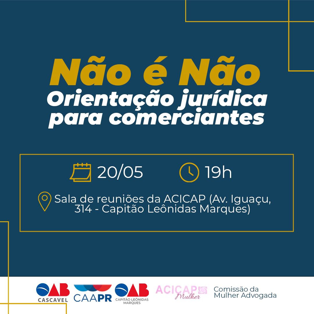 Não é Não: OAB Cascavel promove orientação jurídica para comerciantes